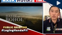 #LagingHanda | Bohol, bubuksan na rin sa leisure travellers simula bukas, December 15