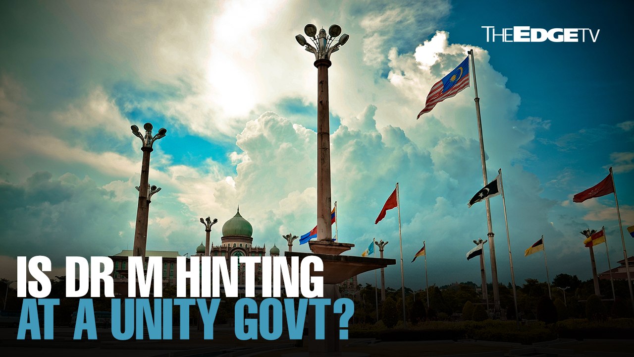 NEWS: Is Dr M hinting at a unity government?