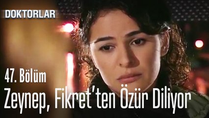Zeynep, Fikret'ten özür diliyor - Doktorlar 47. Bölüm
