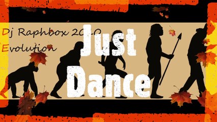 Just Dance - DjRaphbox - Evolution - 2010