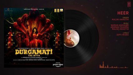 Durgamati: Heer (Audio) Bhumi Pednekar, Arshad Warsi, Karan K | Malini Awasthi, Naman A, Abhinav S