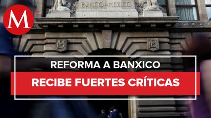 Banca reprueba ley del Banxico; Senado, dispuesto a modificar