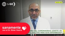 ¿Existe un tratamiento efectivo para el covid? | Sanamente con el Doctor Elmer Huerta (HOY)