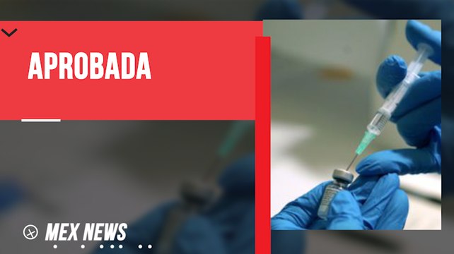 MÉXICO Y ESTADOS UNIDOS APROBARON LA VACUNA PFIZER/BIONTECH