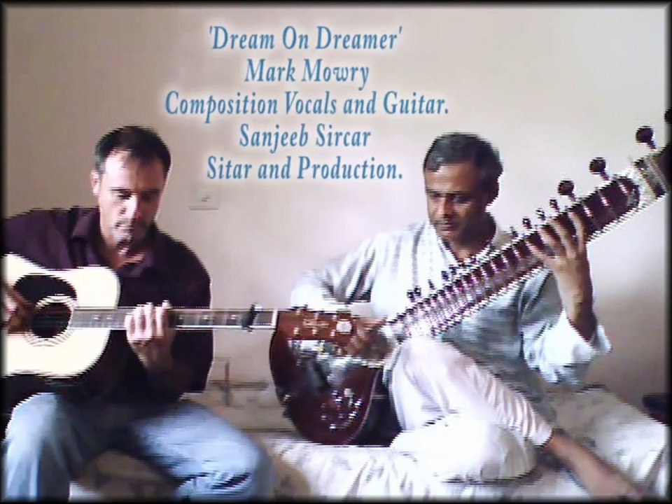 'Dream On Dreamer' An original song with Sitar and Guitar Fusion