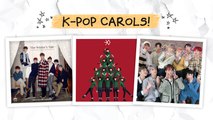 [Pops in Seoul] K-pop Carols [K-pop Dictionary]