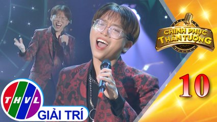 Chinh phục thần tượng - Tập 10: Những giấc mơ dài - Quang Hải