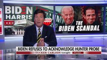 Tucker- Biden refuses to acknowledge Hunter probe