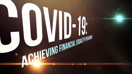 COVID-19: Achieving Financial Equality for Women