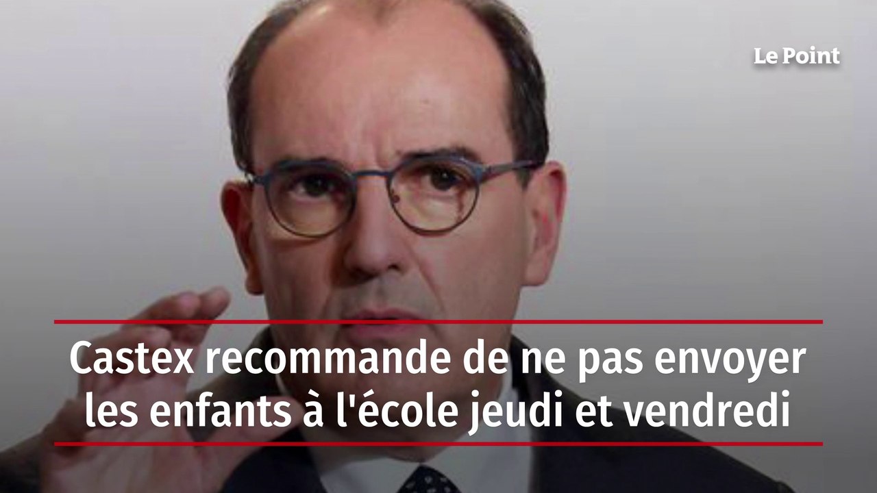 Castex recommande de ne pas envoyer les enfants à l'école jeudi et vendredi