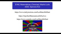 EVAU Matemáticas (Ciencias) Madrid Julio 2020 Ejercicio B.2 resuelto