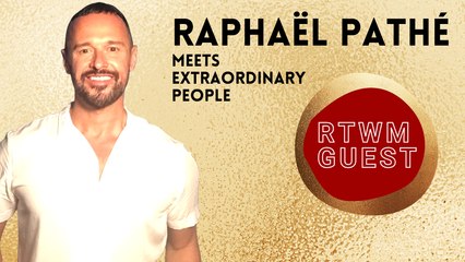 "RTWM GUEST" Discover extraordinary people with Raphaël Pathé aka RAPHAEL THE WORLDS MEDIUM