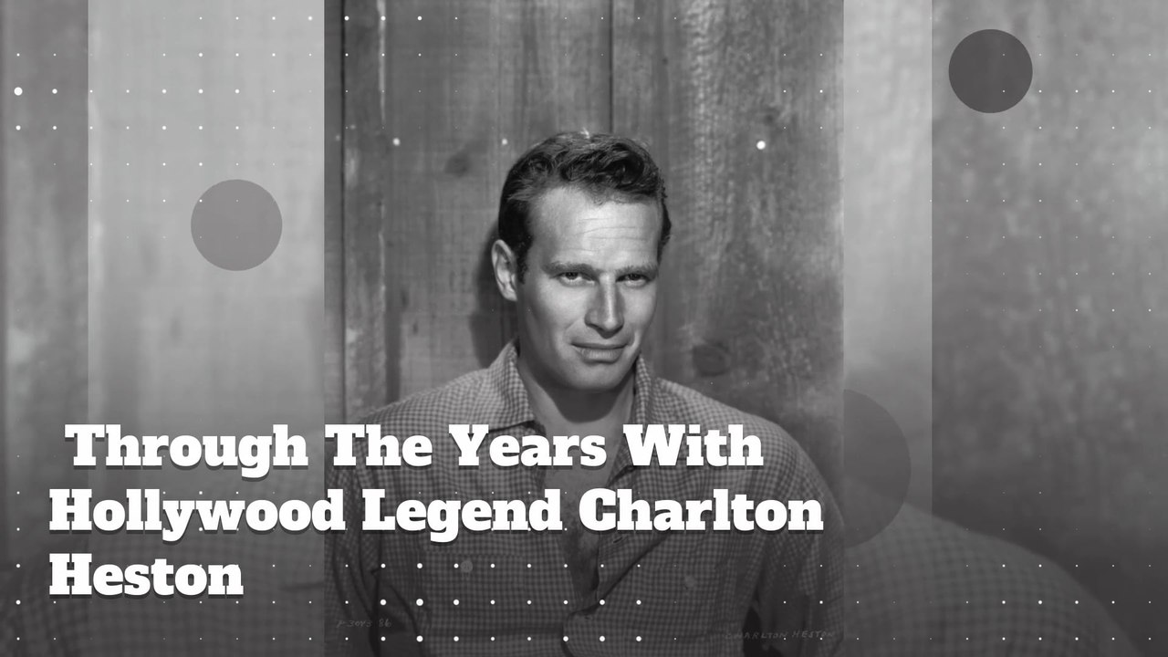 Charlton Heston: Through The Years With A Hollywood Legend