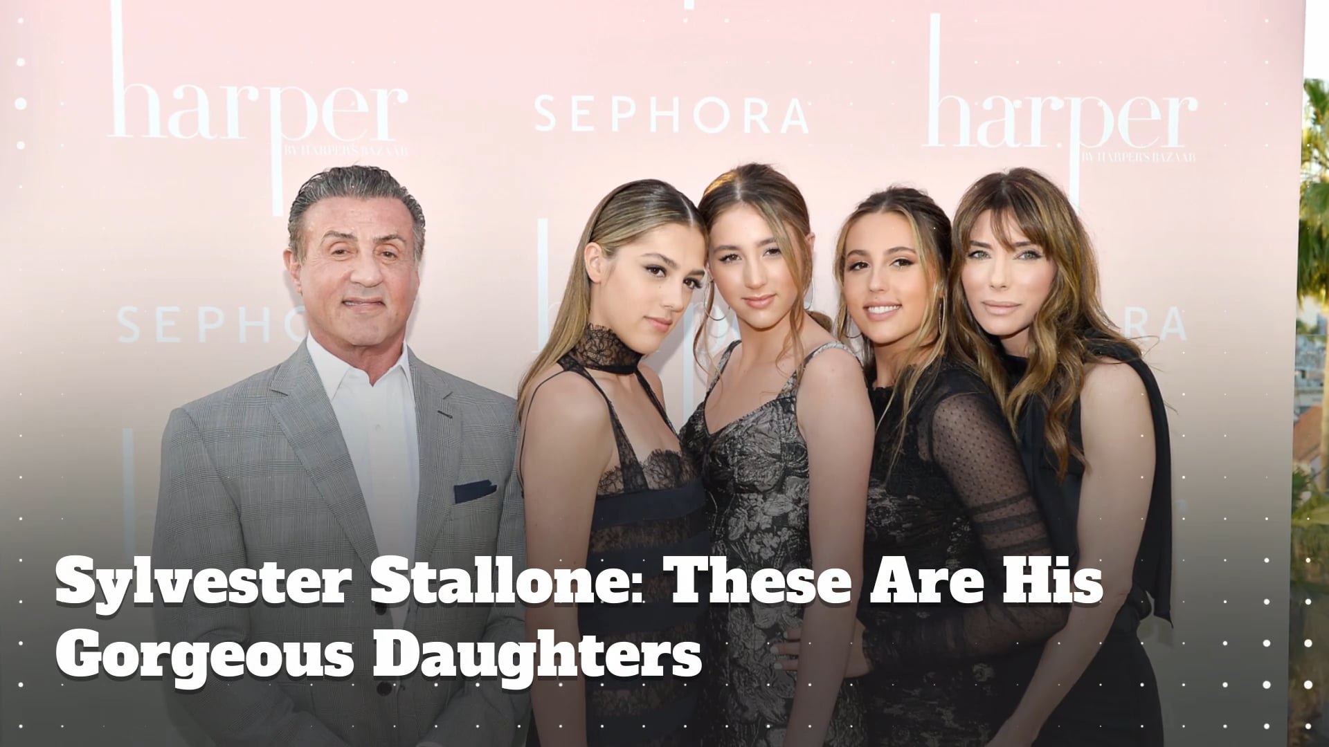 Meet Sylvester Stallone's Stunning and Brilliant Daughters