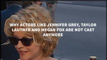 This Is Why Actors Like Jennifer Grey, Taylor Lautner and Megan Fox Are Not Cast Anymore