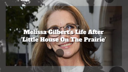 Melissa Gilbert: Her Life After 'Little House On The Prairie'