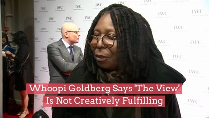 Whoopi Goldberg Says 'The View' Is Not Creatively Fulfilling