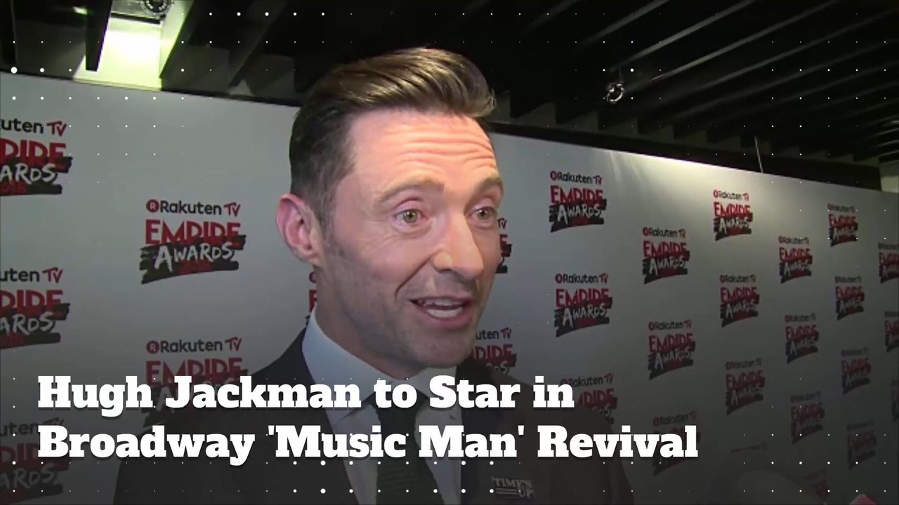 Hugh Jackman to Star in Broadway 'Music Man' Revival