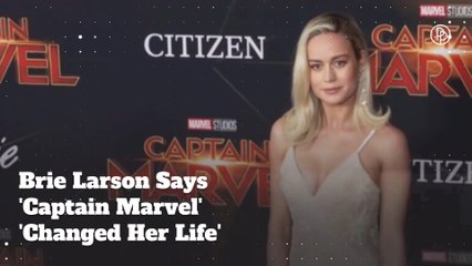 Brie Larson Says 'Captain Marvel' 'Changed Her Life'