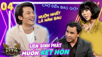 Liên Bỉnh Phát muốn "kết hôn" để tiếp tục làm nghệ thuật | Giải Mã Kỳ Tài | Tập 4