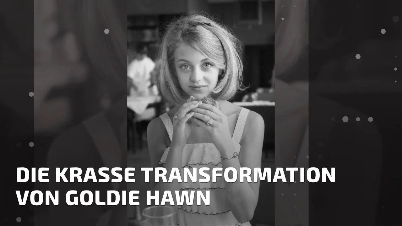 Die krasse Transformation von Goldie Hawn