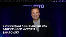 Guido Maria Kretschmer: Das sagt er über Victoria Swarovski