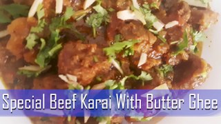 Beef Karai Recipe | Ghost Karahi | Beef Karahi with Butter Ghee | Urdu \ Hindi | KCS Style