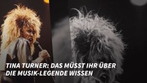 Tina Turner: Das müsst ihr über die Musik-Legende wissen