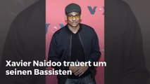 Xavier Naidoo trauert um seinen Bassisten
