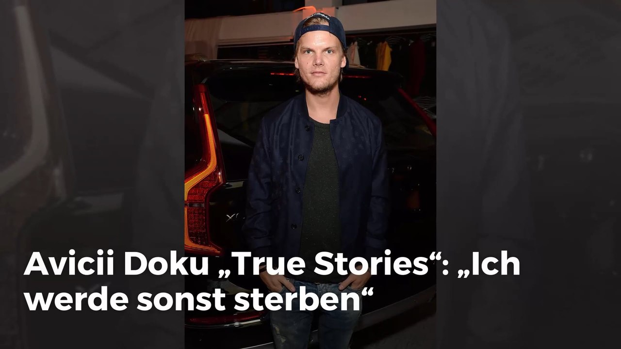 Avicii Dokumentation „True Stories“: „Ich werde sonst sterben“