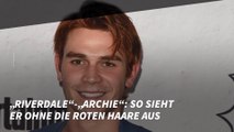 „Riverdale“-„Archie“: So sieht er ohne die roten Haare aus