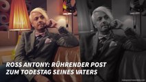 Ross Antony: Rührender Post zum Todestag seines Vaters