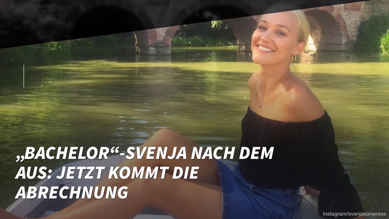 „Bachelor“-Svenja nach dem Aus: Jetzt kommt die Abrechnung
