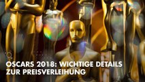 Oscars 2018: Wichtige Details zur Preisverleihung