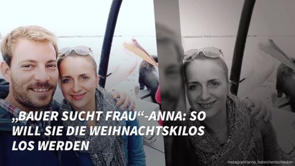 „Bauer sucht Frau“-Anna: So will sie die Weihnachtskilos los werden