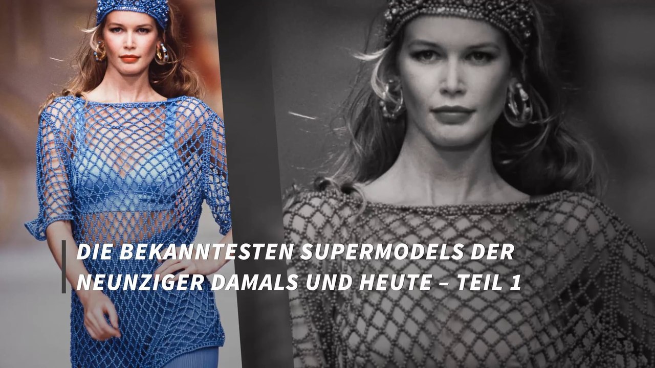 Die bekanntesten Supermodels der Neunziger damals und heute – Teil 1