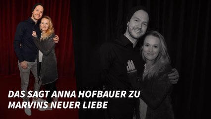 Das sagt Anna Hofbauer zu Marvins neuer Liebe