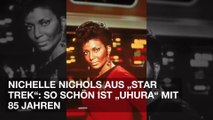 Nichelle Nichols aus „Star Trek“: So sieht „Uhura“ heute aus