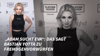 „Adam sucht Eva“: Das sagt Bastian Yotta zu Fremdgehvorwürfen