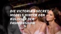 Die Victoria's Secret Models hinter den Kulissen der Fashionshow