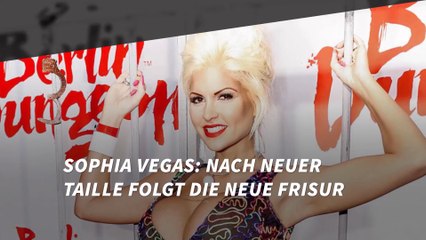 Sophia Vegas: Nach neuer Taille folgt die neue Frisur