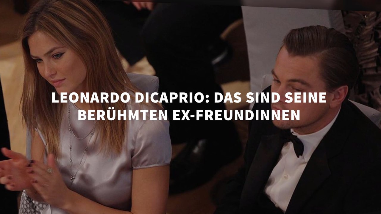 Leonardo DiCaprio: Das sind seine berühmten Ex-Freundinnen
