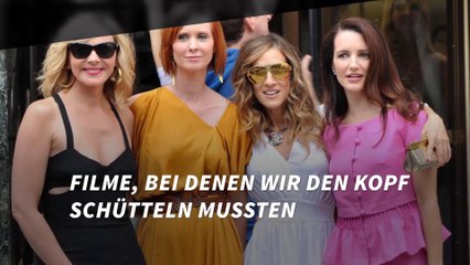 Filme, bei denen wir den Kopf schütteln mussten