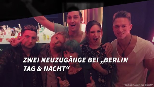 Zwei Neuzugänge bei „Berlin Tag & Nacht“