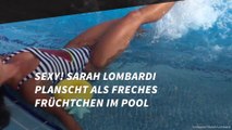 Sexy! Sarah Lombardi planscht als freches Früchtchen im Pool