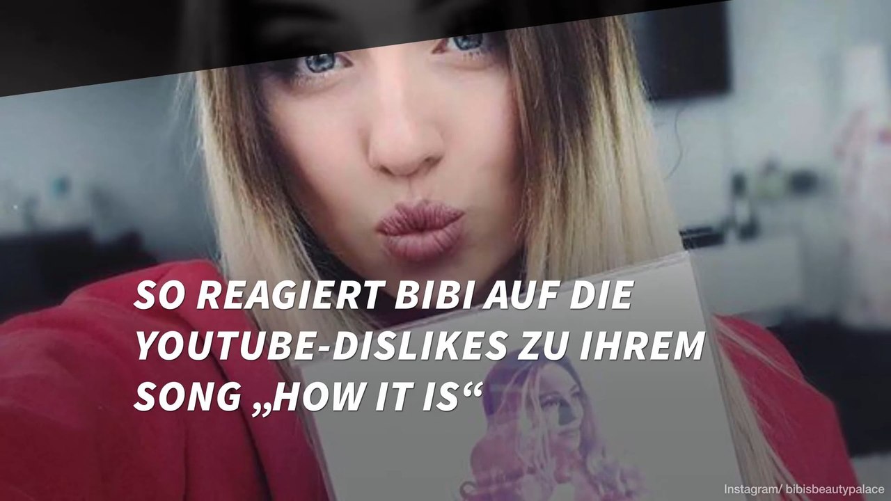 So reagiert Bibi auf die YouTube-Dislikes zu ihrem Song „How it is“