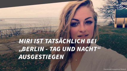 Download Video: Miri ist tatsächlich bei „Berlin - Tag und Nacht“ ausgestiegen