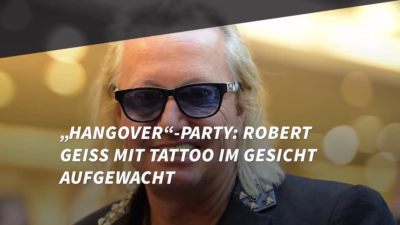 „Hangover“-Party: Robert Geiss mit Tattoo im Gesicht aufgewacht