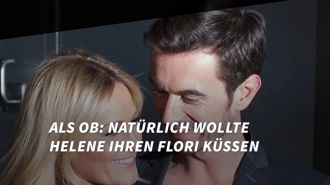 Als ob: Natürlich wollte Helene ihren Flori küssen