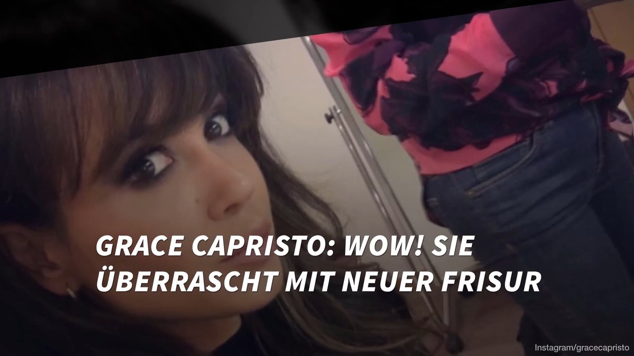 Grace Capristo: Wow! Sie überrascht mit neuer Frisur